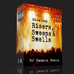 RISERS, SWEEPS AND SWELLS | DJ TOOLS [08.16.13]