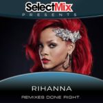 Select Mix Presents Rihanna