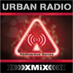 X-MIX RADIOACTIVE URBAN RADIO  JAN-JULY 2021