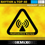 X-Mix Radioactive Rhythm & Top 40 225 August 2014