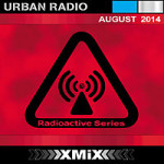 X-Mix Radioactive Urban Radio 145 August 2014