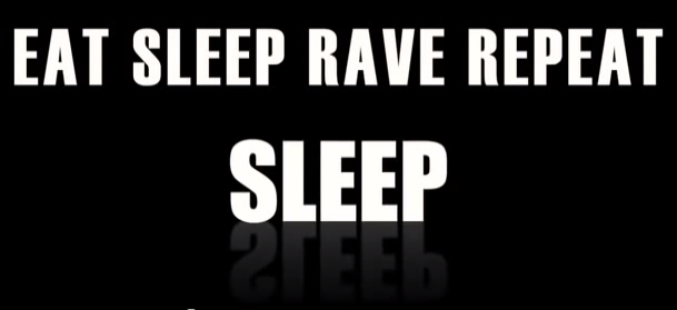 eat sleep rave repeat