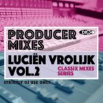 DMC Producer Mixes Lucien Vrolijk Vol. 2