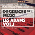 DMC Producer Mixes (Les Adams & Mike Gray)