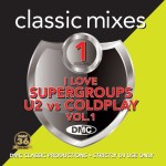 DMC Classic Mixes I Love Supergroups U2 Vs Coldplay Vol. 01