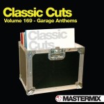 Mastermix – Classic Cuts 169 (Garage Anthems)