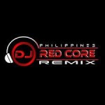 DjRedCore Remix Exclusive 2017