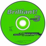 BRILLIANT – The Global Dance Music Experience Vol.1-3 (1993-94)