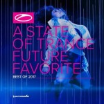 VA – A State Of Trance: Future Favorite Best Of 2017