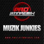 LATIN REMIXES ft. Muzik Junkies [09.02.13]